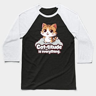 Cat Lover - Cat-titude Is Everything Baseball T-Shirt